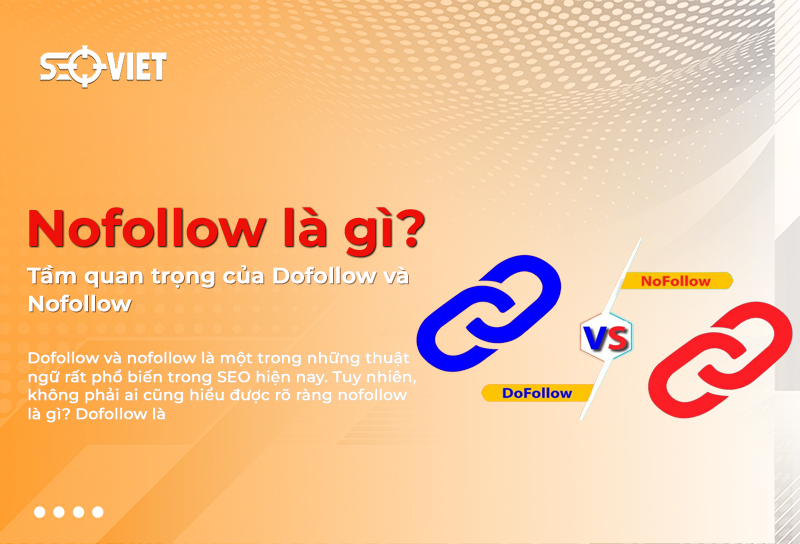 Dofollow và Nofollow - Khám Phá Hai Chìa Khóa Quyết Định Thứ Hạng Website Trên Google