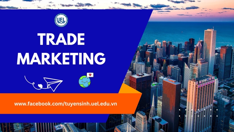 Khám Phá Thế Giới Trade Marketing Là Gì - Chiến Lược Tối Ưu Hóa Doanh Thu